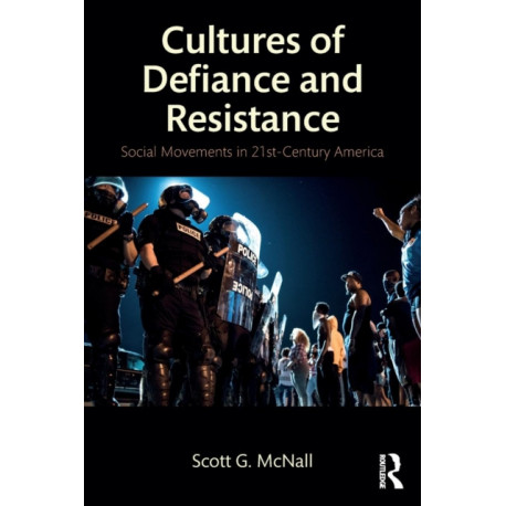 Cultures of Defiance and Resistance: Social Movements in 21st-Century America
