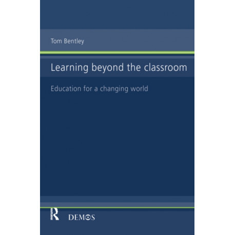 Learning Beyond the Classroom: Education for a Changing World