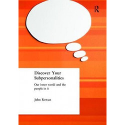 Discover Your Subpersonalities: Our Inner World and the People in It