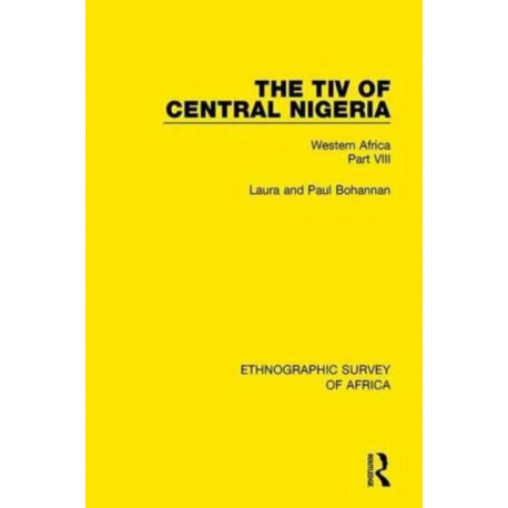 The Tiv of Central Nigeria: Western Africa Part VIII