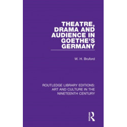 Theatre, Drama and Audience in Goethe's Germany