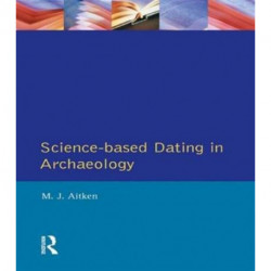 Science-Based Dating in Archaeology