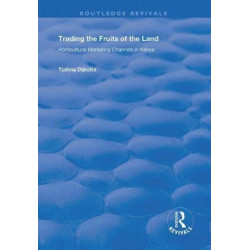 Trading the Fruits of the Land: Horticultural Marketing of the Land