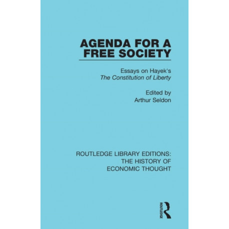 Agenda for a Free Society: Essays on Hayek's The Constitution of Liberty