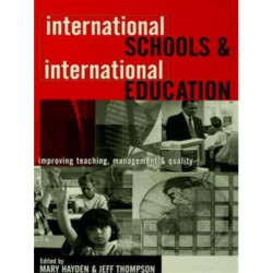 International Schools and International Education: Improving Teaching, Management and Quality