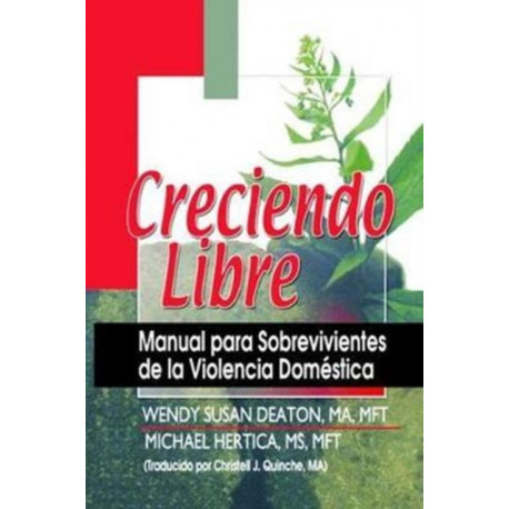 Creciendo Libre: Manual para Sobrevivientes de la Violencia Domestica