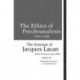 The Ethics of Psychoanalysis 1959-1960: The Seminar of Jacques Lacan