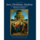 Jews, Christians, Muslims: A Comparative Introduction to Monotheistic Religions