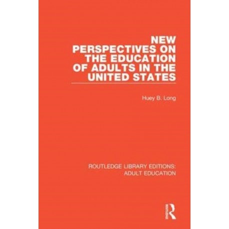 New Perspectives on the Education of Adults in the United States