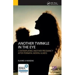 Another Twinkle in the Eye: Contemplating Another Pregnancy After Perinatal Mental Illness