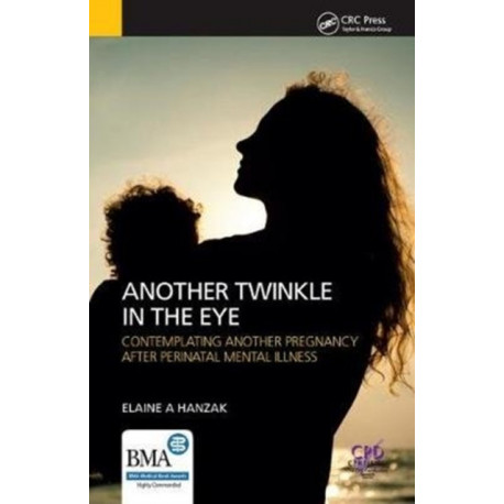 Another Twinkle in the Eye: Contemplating Another Pregnancy After Perinatal Mental Illness