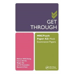 Get Through MRCPsych Paper A2: Mock Examination Papers