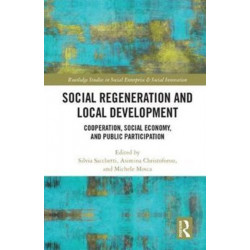 Social Regeneration and Local Development: Cooperation, Social Economy and Public Participation