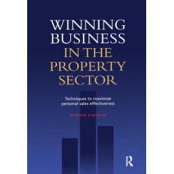 Winning Business in the Property Sector: Techniques to maximise personal sales effectiveness
