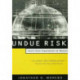 Undue Risk: Secret State Experiments on Humans