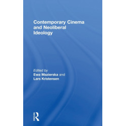 Contemporary Cinema and Neoliberal Ideology