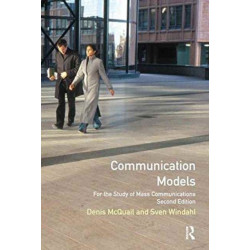 Communication Models for the Study of Mass Communications: for the study of mass communications