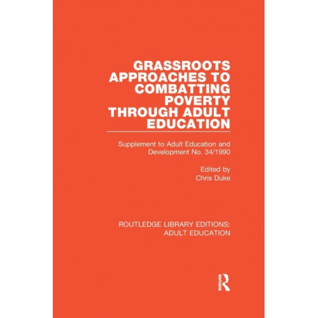 Grassroots Approaches to Combatting Poverty Through Adult Education: Supplement to Adult Education and Development No. 34/1990