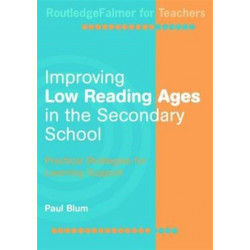 Improving Low-Reading Ages in the Secondary School: Practical Strategies for Learning Support