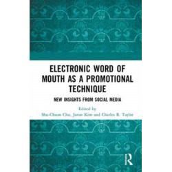 Electronic Word of Mouth as a Promotional Technique: New Insights from Social Media