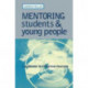 Mentoring Students and Young People: A Handbook of Effective Practice
