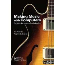 Making Music with Computers: Creative Programming in Python