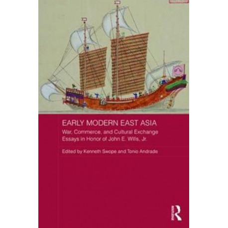 Early Modern East Asia: War, Commerce, and Cultural Exchange