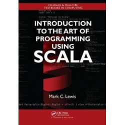 Introduction to the Art of Programming Using Scala