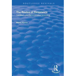 The Routes of Resistance: Travellers and Second-level Schooling