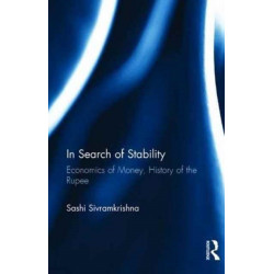 In Search of Stability: Economics of Money, History of the Rupee