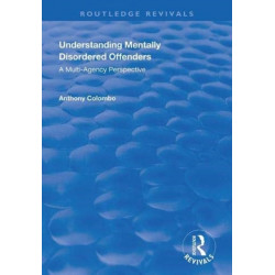 Understanding Mentally Disordered Offenders: A Multi-agency Perspective