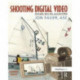 Shooting Digital Video