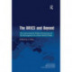 The BRICS and Beyond: The International Political Economy of the Emergence of a New World Order