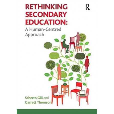 Rethinking Secondary Education: A Human-Centred Approach