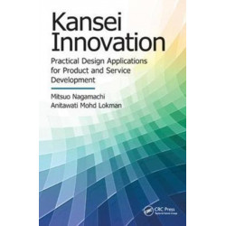 Kansei Innovation: Practical Design Applications for Product and Service Development