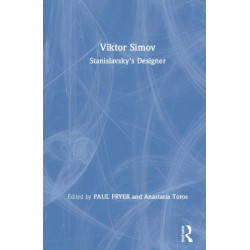 Viktor Simov: Stanislavsky’s Designer