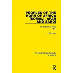 Peoples of the Horn of Africa (Somali, Afar and Saho): North Eastern Africa Part I