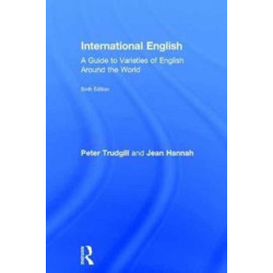International English: A Guide to Varieties of English Around the World