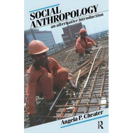 Social Anthropology: An Alternative Introduction