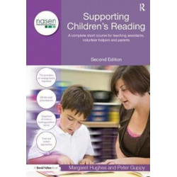 Supporting Children's Reading: A Complete Short Course for Teaching Assistants, Volunteer Helpers and Parents