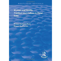 Women and Health: Tradition and Culture in Rural India