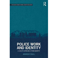 Police Work and Identity: A South African Ethnography