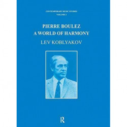 Pierre Boulez: A World of Harmony