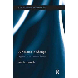 A Hospice in Change: Applied Social Realist Theory
