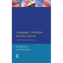 Language, Literature and the Learner: Creative Classroom Practice