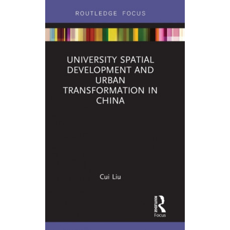 University Spatial Development and Urban Transformation in China