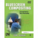 Bluescreen Compositing: A Practical Guide for Video & Moviemaking