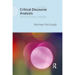 Critical Discourse Analysis: The Critical Study of Language