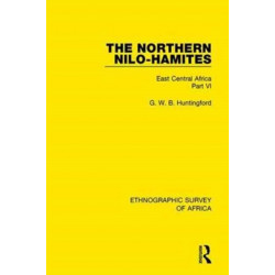 The Northern Nilo-Hamites: East Central Africa Part VI