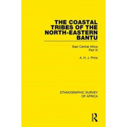The Coastal Tribes of the North-Eastern Bantu (Pokomo, Nyika, Teita): East Central Africa Part III
